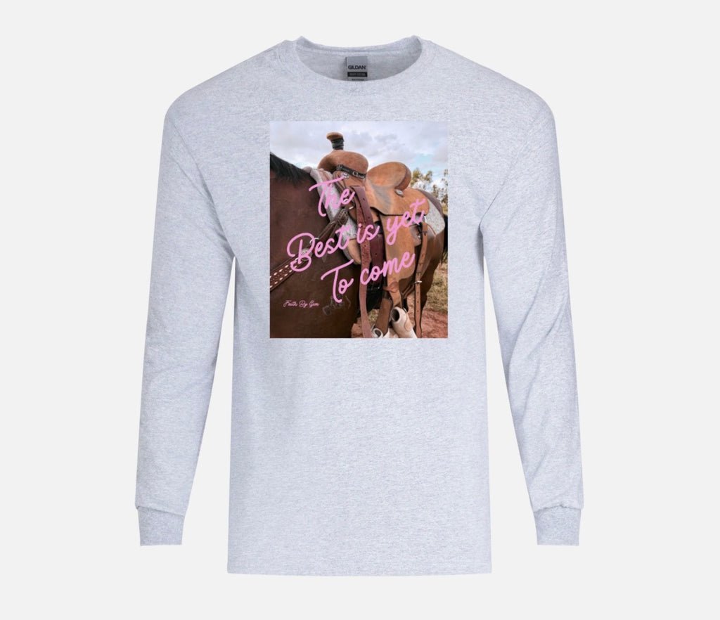 “The Best Is Yet To Come” FBG Grey long sleeve graphic